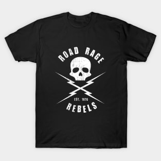 Road Rage Rebels T-Shirt